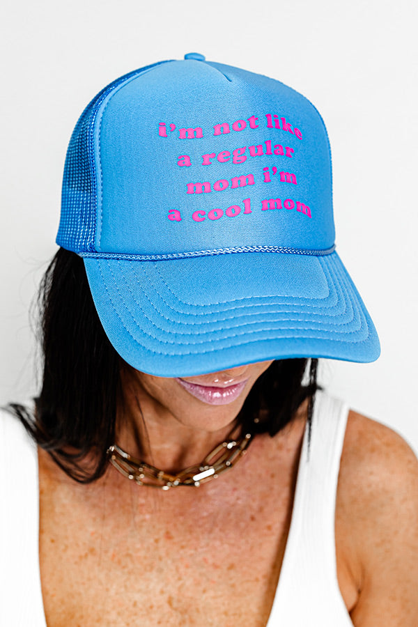 I'm Not Like A Regular Mom Trucker Hat